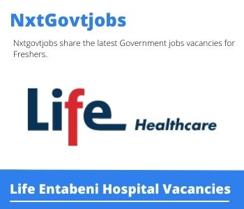 2x Life Entabeni Hospital Vacancies 2023 @lifehealthcare.co.za Careers