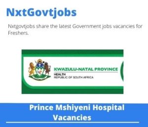 Prince Mshiyeni Hospital Medical Specialist Vacancies in Umlazi – Deadline 19 June 2023