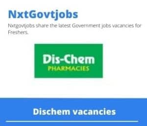Dischem Health Consultant Vacancies in Pietermaritzburg – Deadline 8 June 2023
