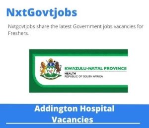 Addington Hospital Professional Nurse Speciality Nephrology Vacancies in Durban – Deadline 28 Jul 2023