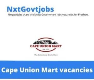 Cape Union Mart Shift Supervisor Vacancies in Newcastle- Deadline 08 Jun 2023
