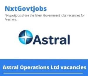 Astral Sales and Production Coordinater Vacancies in Durban – Deadline 30 June 2023