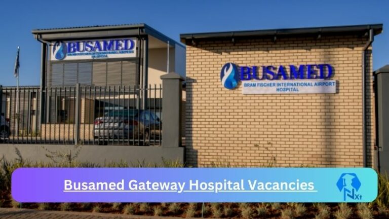 2x New Busamed Gateway Hospital Vacancies 2024 @busamed.co.za Career Portal