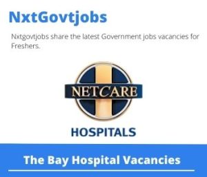 The Bay Hospital Stores Assistant Vacancies in Richards Bay – Deadline 31 Jul 2023