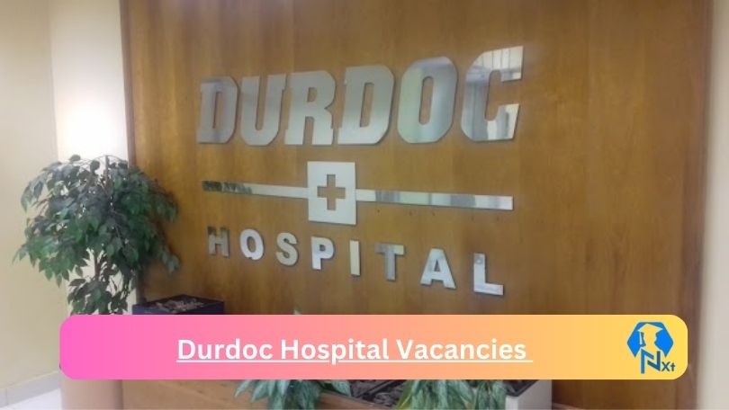 New Durdoc Hospital Vacancies 2024 @kznhealth.gov.za Career Portal