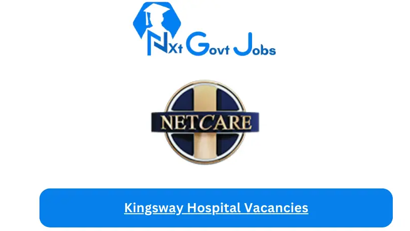 Kingsway Hospital Vacancies 2023 @netcare.co.za Careers