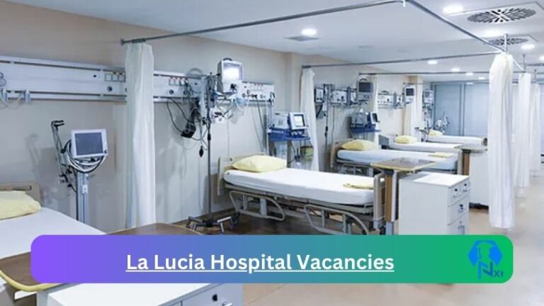 New La Lucia Hospital Vacancies 2024 @laluciahospital.com Career Portal