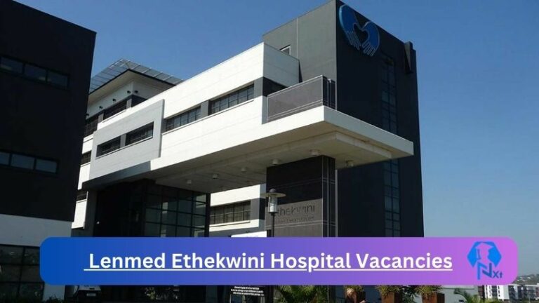 New Lenmed Ethekwini Hospital Vacancies 2024 @lenmed.co.za Career Portal