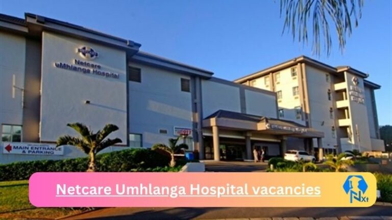 2x New Netcare Umhlanga Hospital vacancies 2024 @netcare.co.za Career Portal