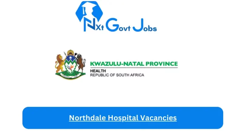2x New Northdale Hospital Vacancies 2024 @kznhealth.gov.za Career Portal
